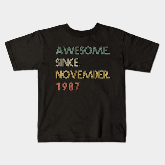 Awesome Since November 1987 Kids T-Shirt by potch94